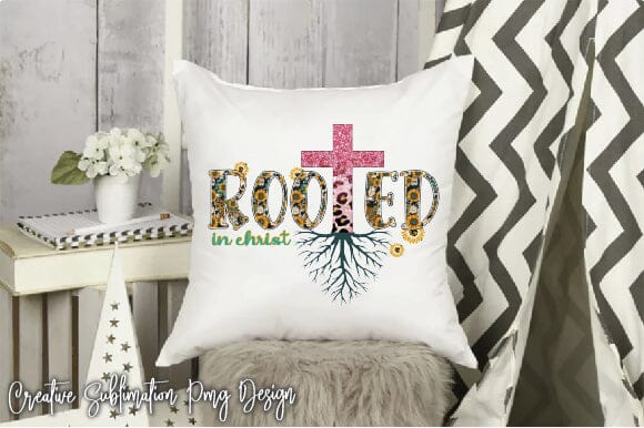 Rooted In Christ Sublimation Creativeart88 