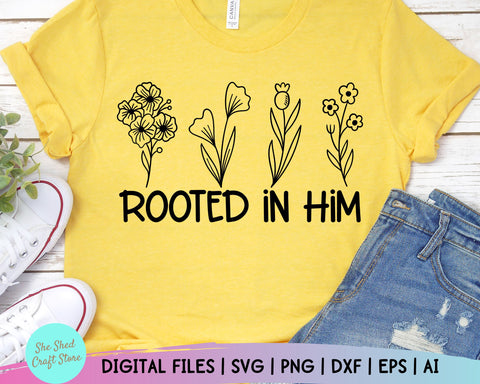Rooted In Him Svg, Christian Quotes Svg, Scripture Svg, Christian Svg, Faith Svg SVG She Shed Craft Store 