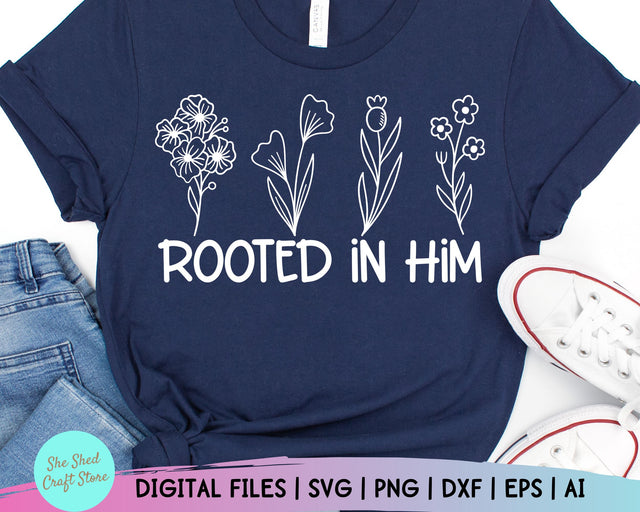 Rooted In Him Svg, Christian Quotes Svg, Scripture Svg, Christian Svg, Faith Svg SVG She Shed Craft Store 