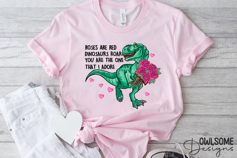 Rose Are Red Dinosaus Roar Valentine PNG Sublimation Owlsome.Designs 
