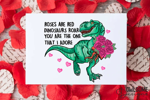 Rose Are Red Dinosaus Roar Valentine PNG Sublimation Owlsome.Designs 