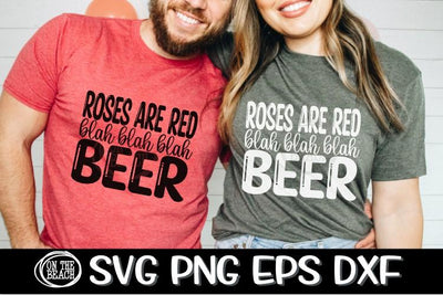 ROSES ARE RED - Blah Blah Blah - BEER - Valentine - SVG PNG EPS DXF SVG On the Beach Boutique 