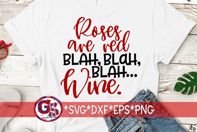 Roses Are Red Blah Blah Blah Wine SVG DXF EPS PNG-Valentine's Day SVG SVG Greedy Stitches 