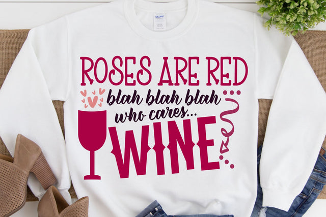 Roses are red blah blah blah Yeah ok Wine | Funny Valentine's Day Design SVG RedFoxDesignsUS 