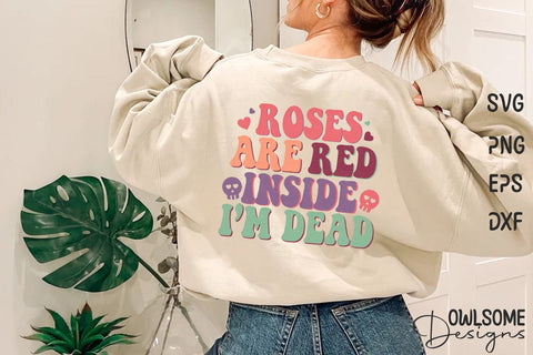 Roses Are Red Inside I'm Dead Quotes Valentine Sublimation Owlsome.Designs 
