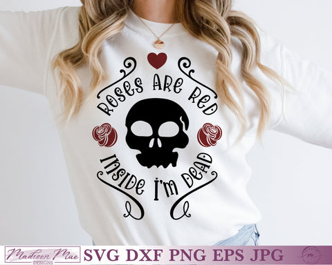 Roses are Red Inside I'm Dead SVG, Funny Valentine Design SVG Madison Mae Designs 