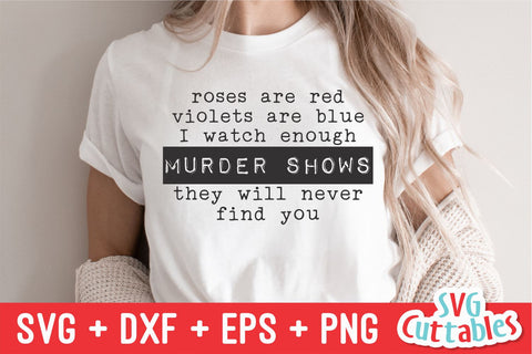 Roses Are Red Violets Are Blue svg - True Crime Cut File - Funny svg - Murder svg - dxf - eps - png - Silhouette - Cricut - Digital File SVG Svg Cuttables 