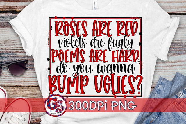 Roses Are Red Violets Are Fugly PNG for Sublimation-Valentine's Day Sublimation Greedy Stitches 