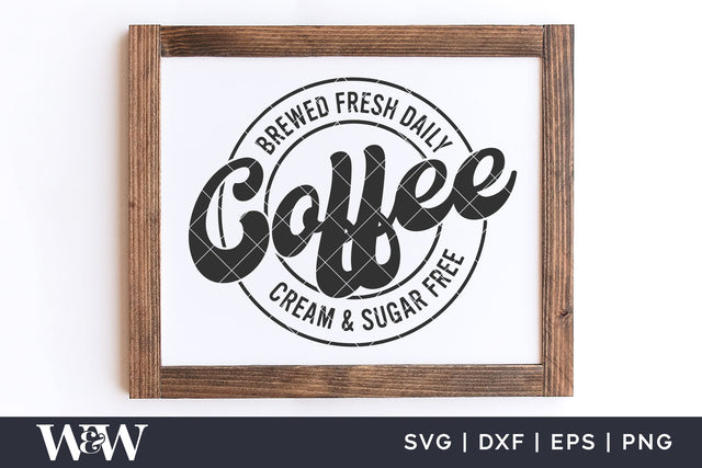 Round Coffee Sign SVG | Coffee Bar SVG SVG Wood And Walt 