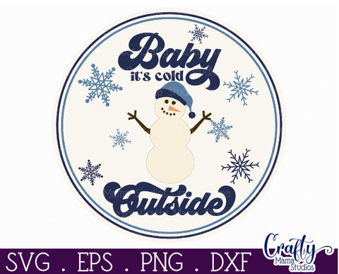 Round Retro Christmas Svg Sign, Baby It's Cold Outside SVG Crafty Mama Studios 