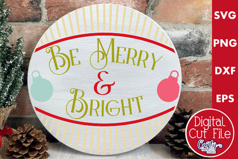 Round Retro Christmas Svg Sign, Be Merry And Bright SVG Crafty Mama Studios 
