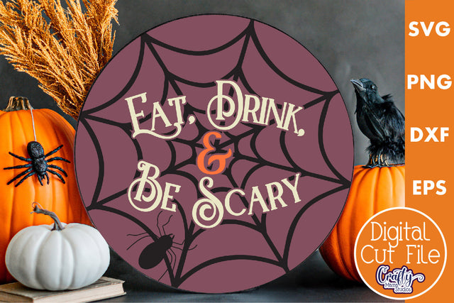 Round Retro Halloween Sign Svg, Eat Drink And Be Scary SVG Crafty Mama Studios 