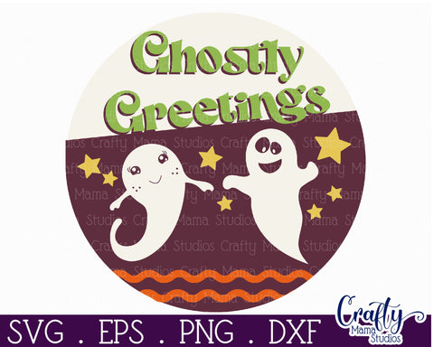 Round Retro Halloween Sign Svg, Ghostly Greetings Old Style SVG Crafty Mama Studios 
