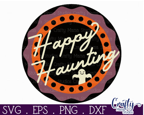 Round Retro Halloween Sign Svg, Happy Haunting Old Style SVG Crafty Mama Studios 
