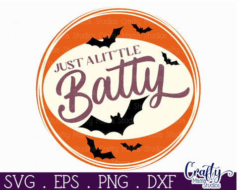 Round Retro Halloween Sign Svg, Just A Little Batty SVG Crafty Mama Studios 