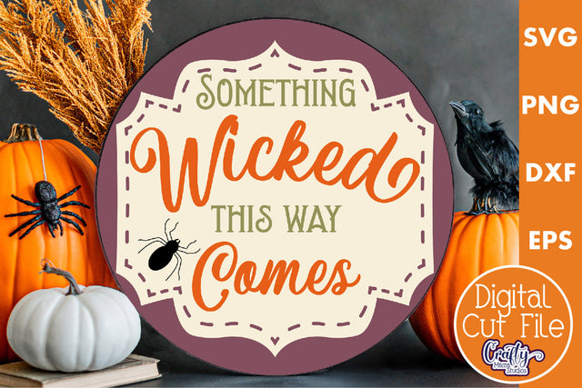 Round Retro Halloween Sign Svg, Something Wicked This Way SVG Crafty Mama Studios 
