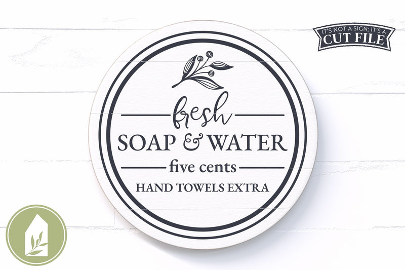 Round Sign SVG | Fresh Soap And Water | Bathroom Sign SVG SVG LilleJuniper 