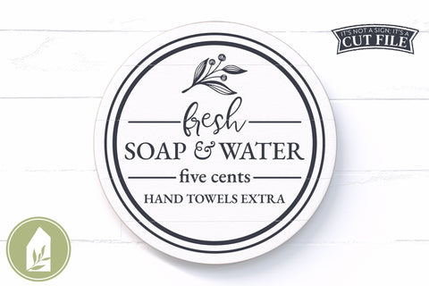 Round Sign SVG | Fresh Soap And Water | Bathroom Sign SVG SVG LilleJuniper 