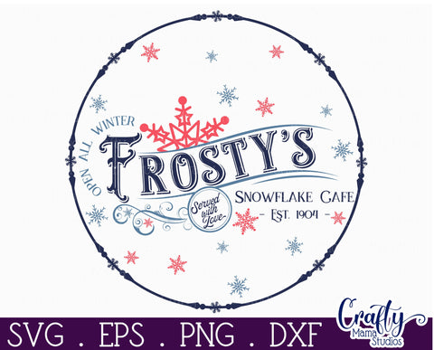 Round Vintage Christmas Svg Sign, Frosty's Snowflake cafe SVG Crafty Mama Studios 