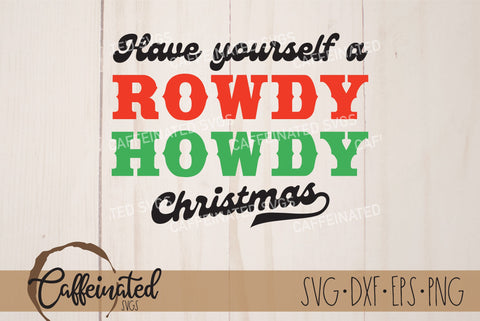 Rowdy Howdy Christmas SVG SVG Caffeinated SVGs 