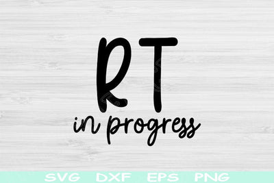 RT Svg in Progress Dxf Png Cut File, Respiratory Therapist Svg, Respiratory Therapy Svg Files For Cricut, Nurse Svg Digital Download Designs SVG TiffsCraftyCreations 