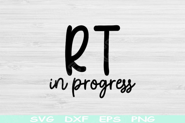 RT Svg in Progress Dxf Png Cut File, Respiratory Therapist Svg, Respiratory Therapy Svg Files For Cricut, Nurse Svg Digital Download Designs SVG TiffsCraftyCreations 