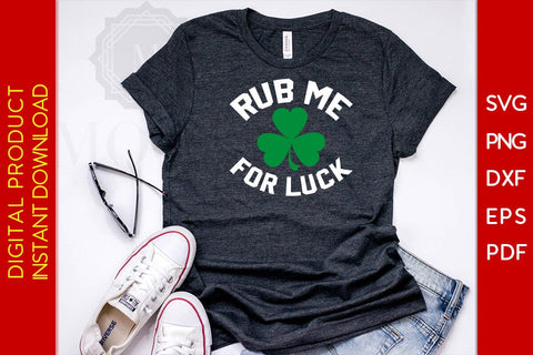Rub Me For Luck St Patrick's Day SVG PNG PDF Cut File SVG Creativedesigntee 