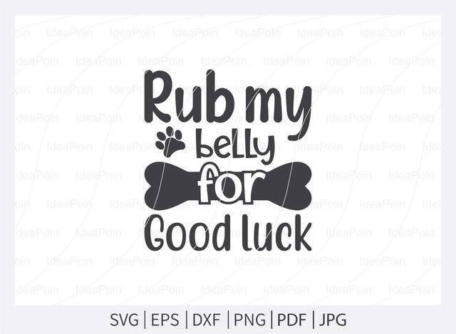 Rub my belly for good luck svg, Dog Bandana svg, Dogs svg, Dog Shirt svg, Dog Bandana svg Vector, Dog Bandana Designs, Dog Life svg, Dog Lover svg, Dog Mom svg, Dog quotes SVG Dinvect 