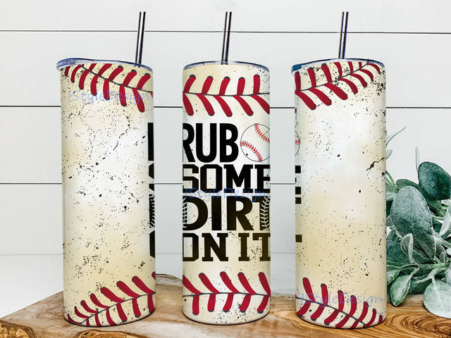 Rub Some Dirt On It, Baseball, Grunge, Summer, Sublimation, Straight & Tapered Sublimation iStyleDesign 