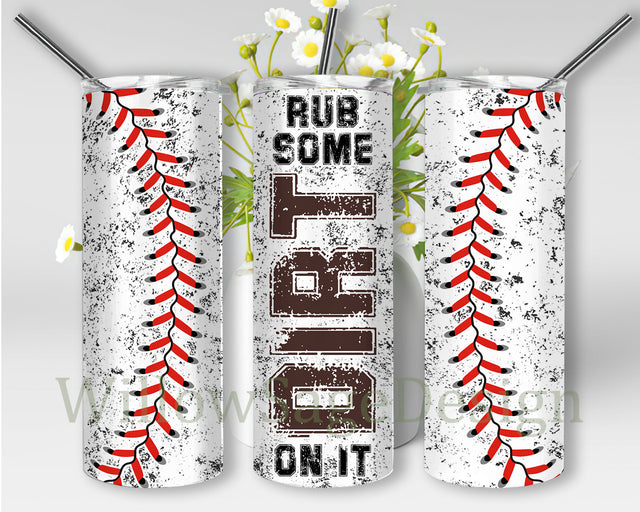 Rub Some Dirt On It Design Tumbler, Baseball Dirty 20oz Skinny Tumbler, Baseball Sublimation Design, Sport Tumbler Template, Digital Download Sublimation WillowSageDesign 