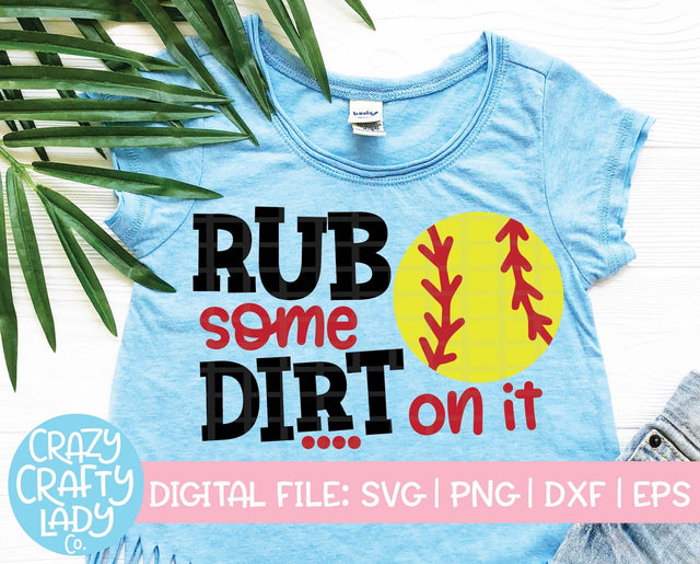 Rub Some Dirt on It | Softball SVG Cut File SVG Crazy Crafty Lady Co. 