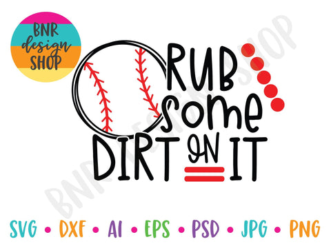 Rub Some Dirt On It SVG SVG BNRDesignShop 