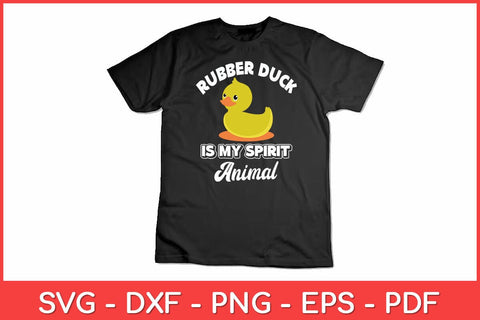 Rubber Duck Is My Spirit Animal Duck Funny Svg Design SVG artprintfile 