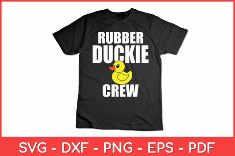 Rubber Duckling Rubber Duckie Crew Svg Design SVG artprintfile 