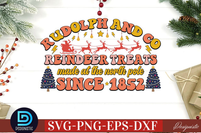Rudolph and co reindeer treats made at the north pole since 1852 SVG SVG DESIGNISTIC 