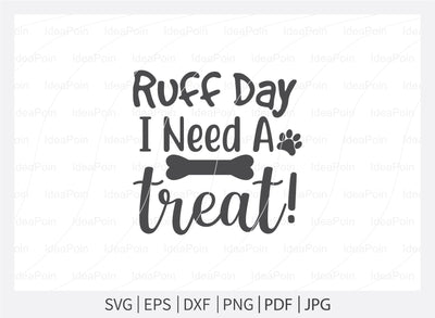 Ruff day I need a treat! Svg, Dog treats Svg, Dog svg Cut File, Dog Treat svg, Treats SVG Paw Print SVG, Dog lover svg, Bone Appetit SVG, Dog Bone Svg, Dog svg Bundle, Dog Decor, viny SVG Dinvect 
