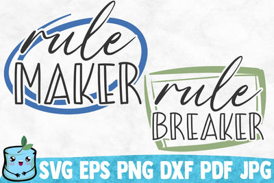 Rule Maker / Rule Breaker SVG MintyMarshmallows 
