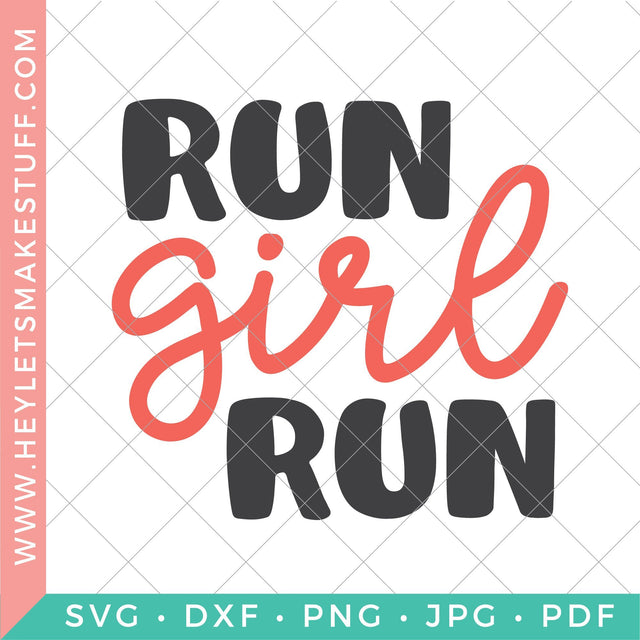 Run Girl Run SVG Hey Let's Make Stuff 