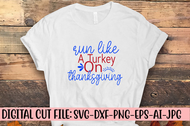 Run Like A Turkey On Thanksgiving SVG Design SVG Syaman 