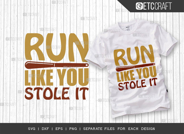 Run Like You Stole It SVG Cut File | Sports Svg | Baseball Svg | Baseball Shirt Svg | Baseball Mom | Quote Design SVG ETC Craft 