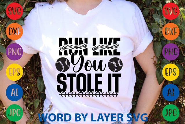 Run Like You Stole It SVG Design SVG Rafiqul20606 