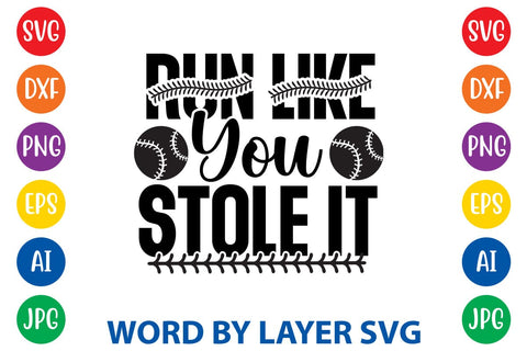 Run Like You Stole It SVG Design SVG Rafiqul20606 
