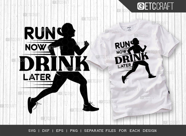 Run Now Drink Later SVG Cut File, Weights Svg, Gym Svg, Fitness Svg, Workout Svg, Bodybuilding Svg, Gym Quotes, ETC T00177 SVG ETC Craft 