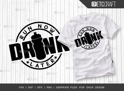 Run Now Drink Later SVG Cut File, Weights Svg, Gym Svg, Fitness Svg, Workout Svg, Bodybuilding Svg, Gym Quotes, ETC T00177 SVG ETC Craft 