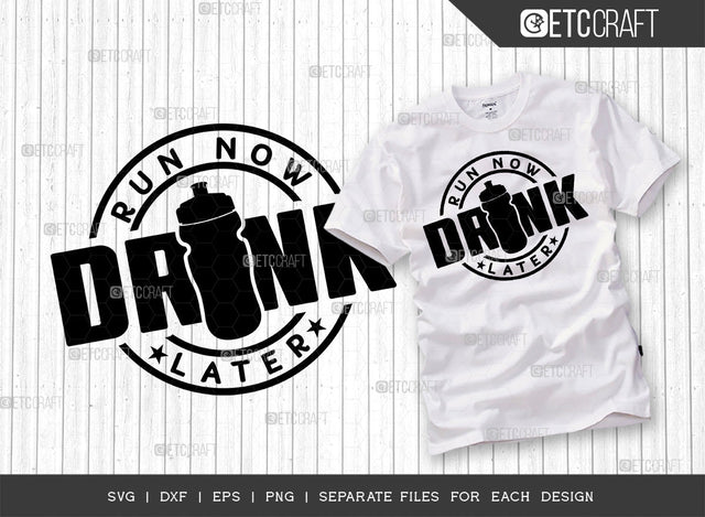Run Now Drink Later SVG Cut File, Weights Svg, Gym Svg, Fitness Svg, Workout Svg, Bodybuilding Svg, Gym Quotes, ETC T00177 SVG ETC Craft 