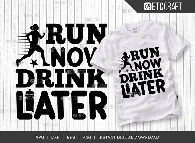 Run Now Drink Later SVG Cut File, Weights Svg, Gym Svg, Fitness Svg, Workout Svg, Bodybuilding Svg, Gym Quotes, TG 01464 SVG ETC Craft 