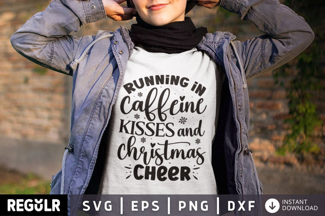 Running in caffeine kisses and christmas cheer SVG SVG Regulrcrative 