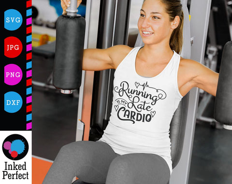 Running Late Is My Cardio SVG Inked Perfect 