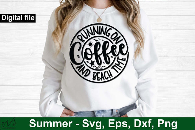 Running on coffee and beach time svg2, Summer vibes svg, Summer t shirt svg, Vacation Svg, Ocean Svg Svg, Beach Svg, Beach t shirt svg, Summer mug svg, Beach time svg, Summer Cut Files, Hello summer svg, Lake time SVG Isabella Machell 