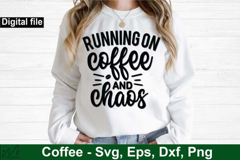Running on coffee and chaos svg, Coffee t shirt svg, Funny t shirt svg, Chaos t shirt, Funny mug design, Teacher t shirt svg SVG Isabella Machell 